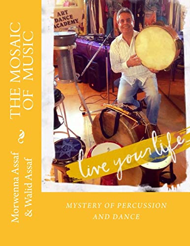 Beispielbild fr The Mosaic of Music: Mystery of Percussion and Dance zum Verkauf von THE SAINT BOOKSTORE