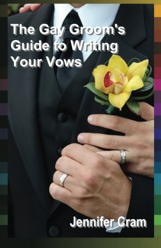 9781489583871: The Gay Groom's Guide to Writing Your Vows (Romantic Wedding Rituals)