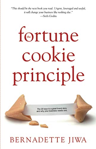 Beispielbild fr The Fortune Cookie Principle: The 20 keys to a great brand story and why your business needs one. zum Verkauf von SecondSale