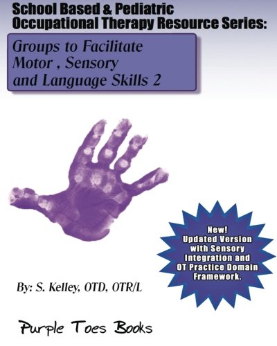 9781489584694: School Based & Pediatric Occupational Therapy Resource Series: Groups to Facilitate Motor, Sensory and Language Skills 2