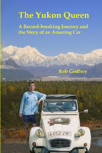 9781489586919: The Yukon Queen: A Record-breaking Journey and the Story of an Amazing Car