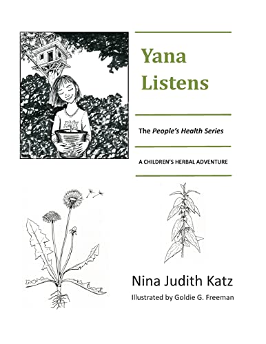 9781489588418: Yana Listens: A Children's Herbal Adventure Story (The People's Health Series)