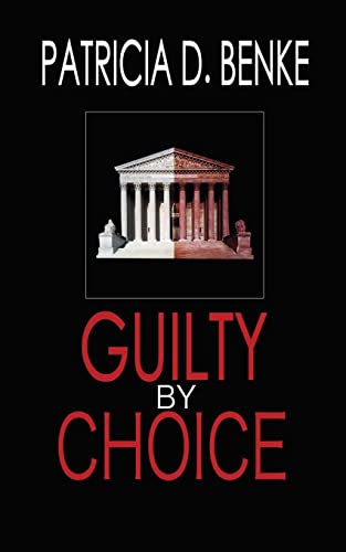 Stock image for Guilty By Choice (The Judith Thornton Series) for sale by Lucky's Textbooks