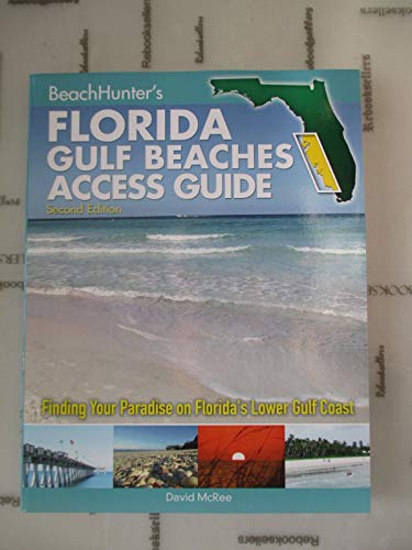 9781489589989: BeachHunter's Florida Gulf Beaches Access Guide: Finding Your Paradise on Florida's Lower Gulf Coast