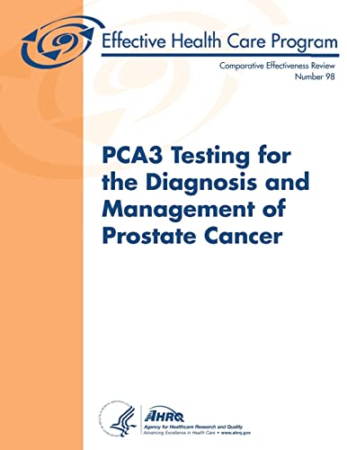 Imagen de archivo de PCA3 Testing for the Diagnosis and Management of Prostate Cancer: Comparative Effectiveness Review Number 98 a la venta por BookHolders