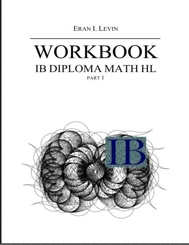 Beispielbild fr Workbook - IB Diploma Math HL part 1 zum Verkauf von Half Price Books Inc.