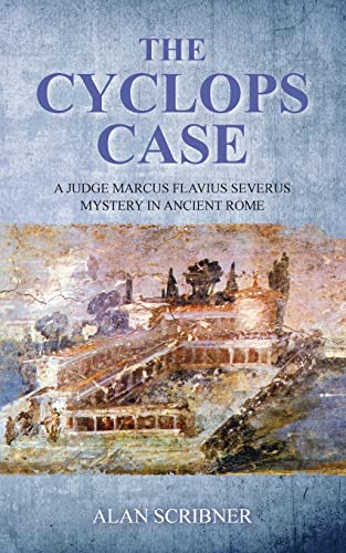 Beispielbild fr The Cyclops Case: A Judge Marcus Flavius Severus Mystery in Ancient Rome zum Verkauf von Wonder Book