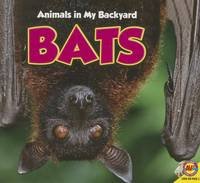 9781489605412: Bats (Animals in My Backyard)