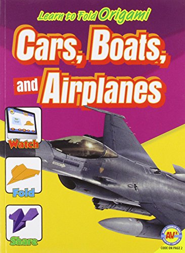 Imagen de archivo de Cars, Boats and Airplanes (Learn to Fold Origami) a la venta por HPB Inc.