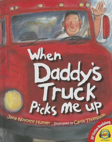 Beispielbild fr When Daddy's Truck Picks Me Up zum Verkauf von Better World Books
