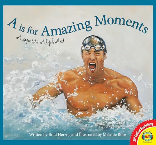 Stock image for A is for Amazing Moments: A Sports Alphabet (Av2 Fiction Readalong 2016) for sale by Irish Booksellers