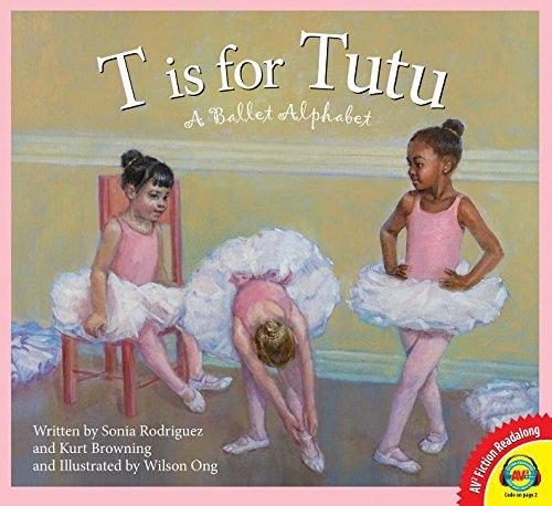 Stock image for T Is for Tutu: A Ballet Alphabet (Av2 Fiction Readalong 2016) for sale by SecondSale
