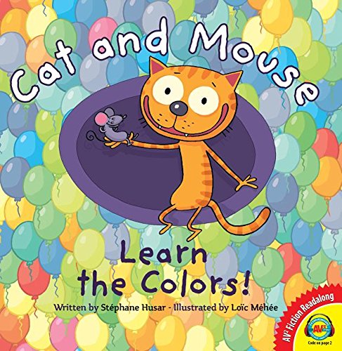 Beispielbild fr Cat and Mouse Learn the Colors! zum Verkauf von Better World Books