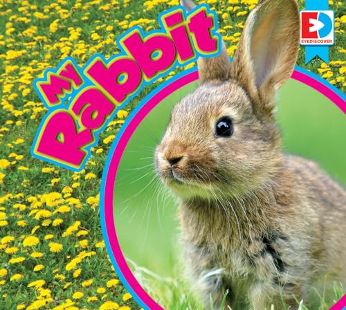 Stock image for My Rabbit (Eyediscover, 7) for sale by Idaho Youth Ranch Books