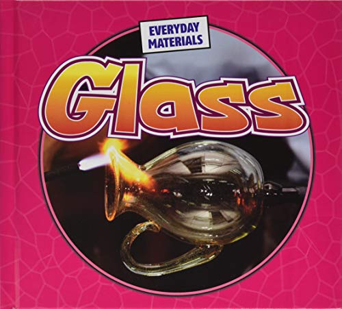 Stock image for Glass (Everyday Materials) for sale by Irish Booksellers