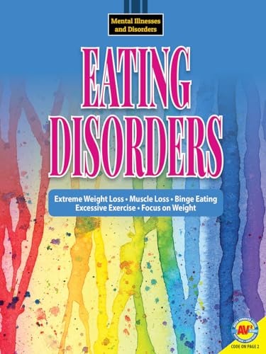 9781489679291: Eating Disorders: Extreme Weight Loss - Muscle Loss - Binge Eating - Excessive Exercise - Focus on Weight (Mental Illnesses and Disorders)