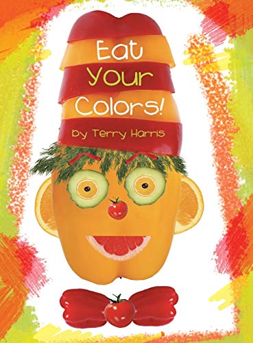 Beispielbild fr Eat Your Colors! zum Verkauf von Wonder Book