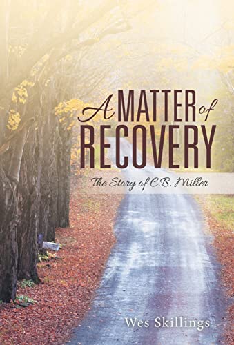 Stock image for A Matter of Recovery The Story of CB Miller for sale by PBShop.store US