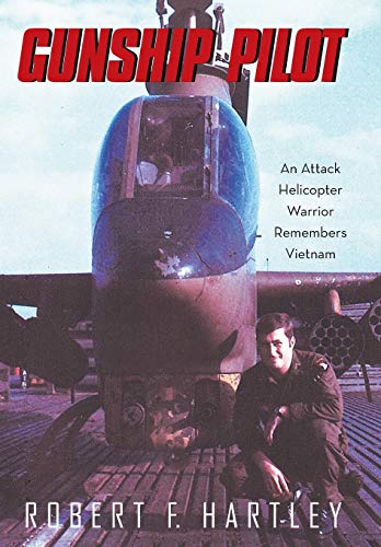 9781489703934: Gunship Pilot: An Attack Helicopter Warrior Remembers Vietnam