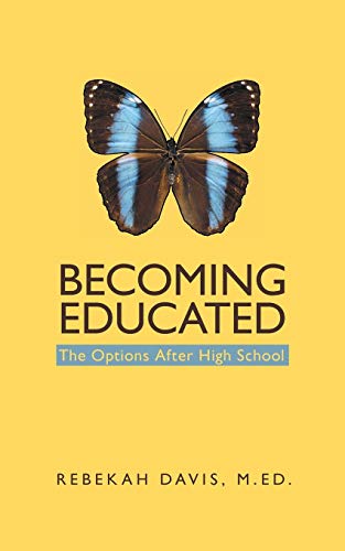 Stock image for Becoming Educated The Options After High School for sale by PBShop.store US