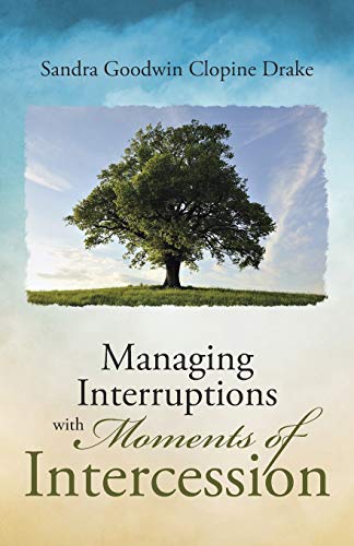 Stock image for Managing Interruptions with Moments of Intercession for sale by Save With Sam