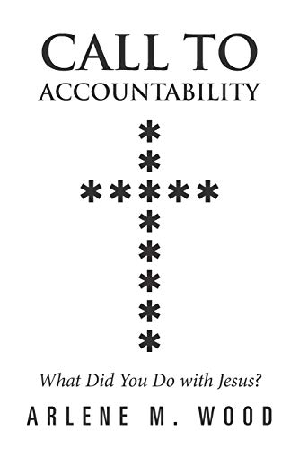 Imagen de archivo de Call to Accountability: What Did You Do with Jesus? a la venta por Chiron Media