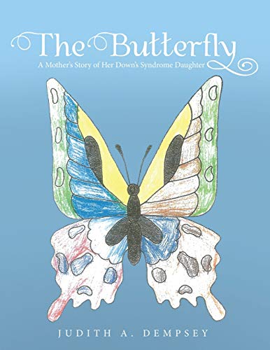 Imagen de archivo de The Butterfly: A Mother's Story of Her Down's Syndrome Daughter a la venta por Chiron Media