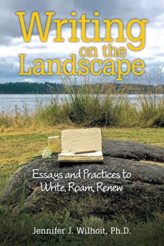 9781489714107: Writing on the Landscape: Essays and Practices to Write, Roam, Renew