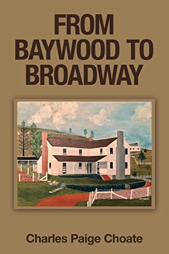 Stock image for From Baywood to Broadway for sale by SecondSale