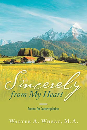 Stock image for Sincerely from My Heart: Poems for Contemplation for sale by ThriftBooks-Atlanta