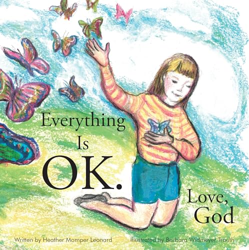 Stock image for Everything Is Ok. Love, God for sale by HPB-Ruby