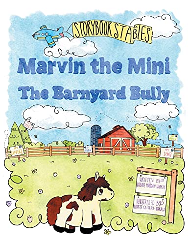 Stock image for Marvin the Mini: The Barnyard Bully for sale by Red's Corner LLC