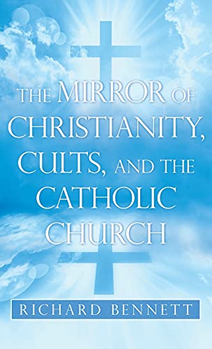 Beispielbild fr The Mirror of Christianity, Cults, and the Catholic Church zum Verkauf von PlumCircle