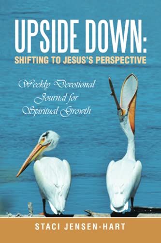 9781489737601: Upside Down: Shifting to Jesus’s Perspective: Weekly Devotional Journal for Spiritual Growth: Shifting to Jesus’s Perspective: Weekly Devotional Journal for Spiritual Growth