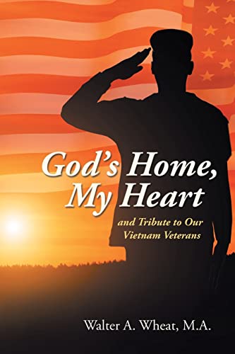 Imagen de archivo de God's Home, My Heart: And Tribute to Our Vietnam Veterans a la venta por ThriftBooks-Atlanta