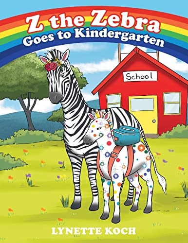 Imagen de archivo de Z the Zebra Goes to Kindergarten a la venta por ThriftBooks-Dallas