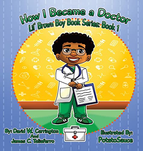 Beispielbild fr How I Became a Doctor (Lil' Brown Boy, 1) zum Verkauf von GF Books, Inc.