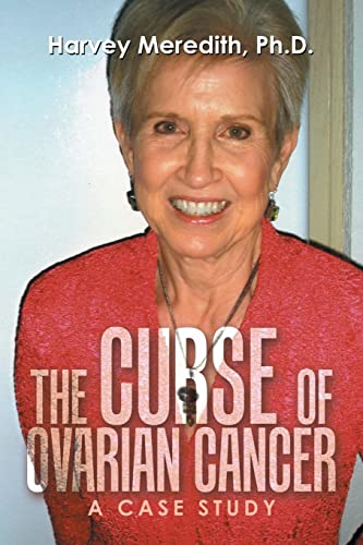 Imagen de archivo de The Curse of Ovarian Cancer: A Case Study a la venta por Wonder Book