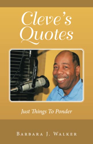 Imagen de archivo de Cleve's Quotes: Just Things To Ponder a la venta por GF Books, Inc.