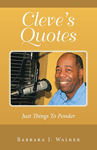 Stock image for Cleve's Quotes: Just Things To Ponder for sale by GF Books, Inc.