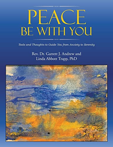 Beispielbild fr Peace Be with You: Tools and Thoughts to Guide You from Anxiety to Serenity zum Verkauf von Book Deals