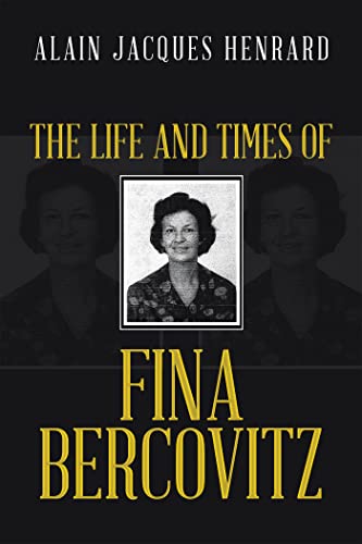 Imagen de archivo de The Life and Times of Fina Bercovitz a la venta por GreatBookPrices