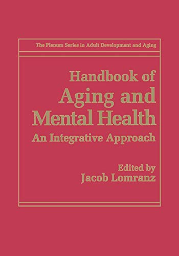 Stock image for Handbook of Aging and Mental Health: An Integrative Approach for sale by ThriftBooks-Dallas