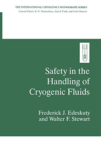 9781489903099: Safety in the Handling of Cryogenic Fluids (International Cryogenics Monograph Series)