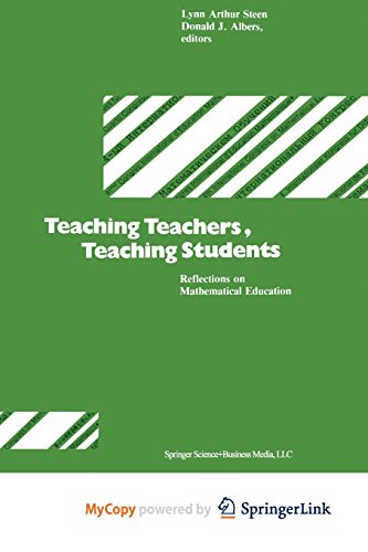 9781489904287: Teaching Teachers, Teaching Students: Reflections on Mathematical Education