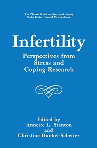 9781489907554: Infertility: Perspectives from Stress and Coping Research (Springer Series on Stress and Coping)