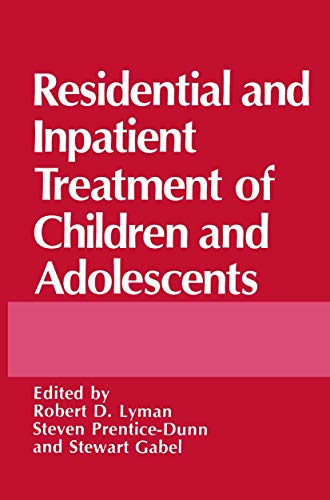 Beispielbild fr Residential and Inpatient Treatment of Children and Adolescents zum Verkauf von Revaluation Books