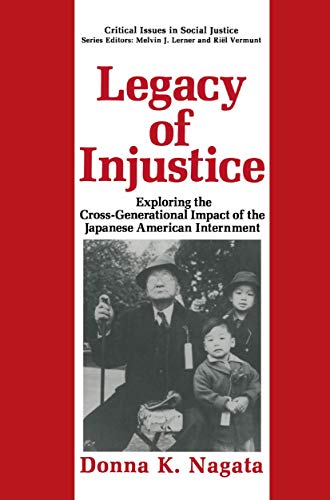 Stock image for Legacy of Injustice: Exploring the Cross-Generational Impact of the Japanese American Internment for sale by ThriftBooks-Atlanta