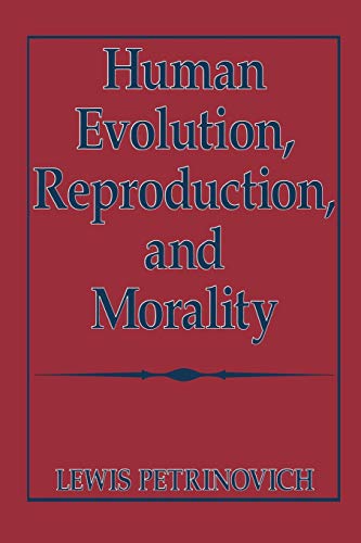 9781489913180: Human Evolution, Reproduction, and Morality