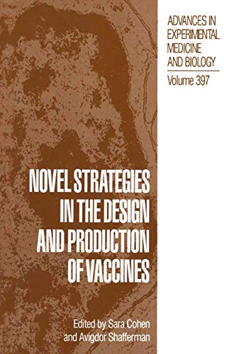 Imagen de archivo de Novel Strategies in the Design and Production of Vaccines (Advances in Experimental Medicine and Biology, 397) a la venta por Lucky's Textbooks